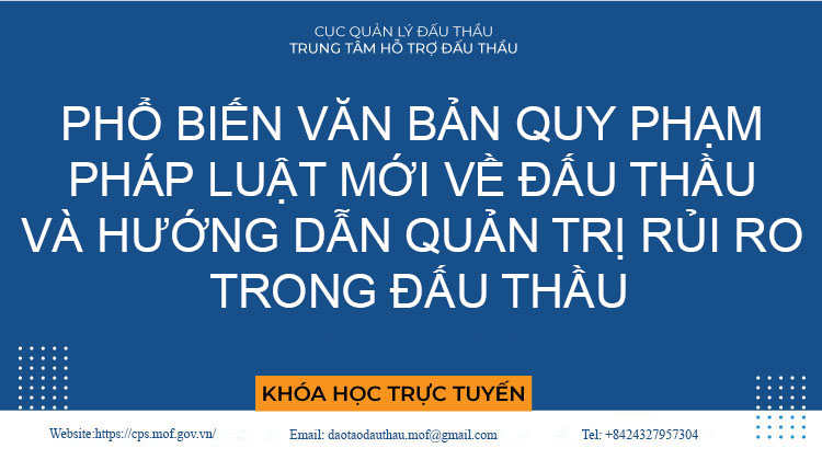 Phổ biến văn bản quy phạm pháp luật mới về Đấu thầu và Hướng dẫn Quản lý rủi ro trong đấu thầu học